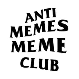 Anti Memes Meme Club